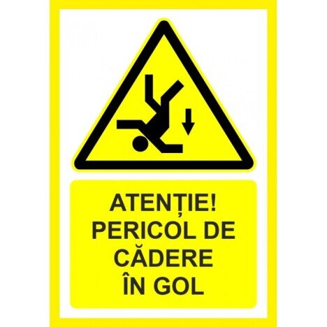 Placuta atentie pericol de cadere in gol