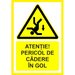 Placuta atentie pericol de cadere in gol
